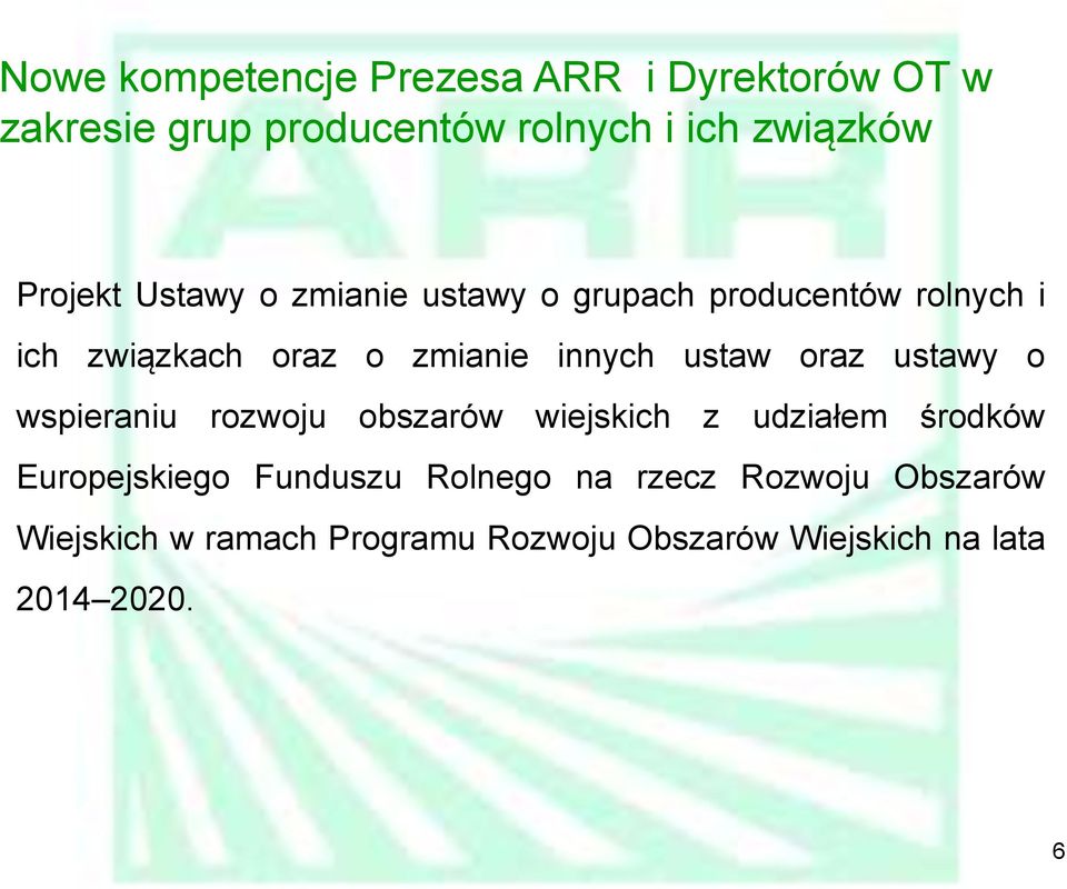 ustaw oraz ustawy o wspieraniu rozwoju obszarów wiejskich z udziałem środków Europejskiego Funduszu