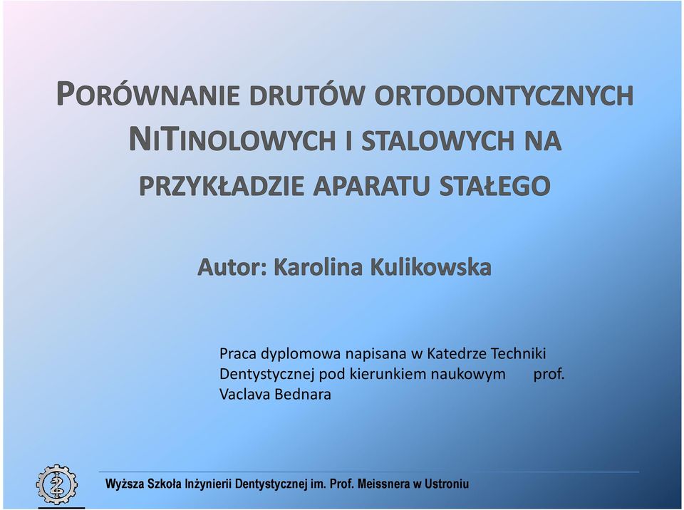 Dentystycznej pod