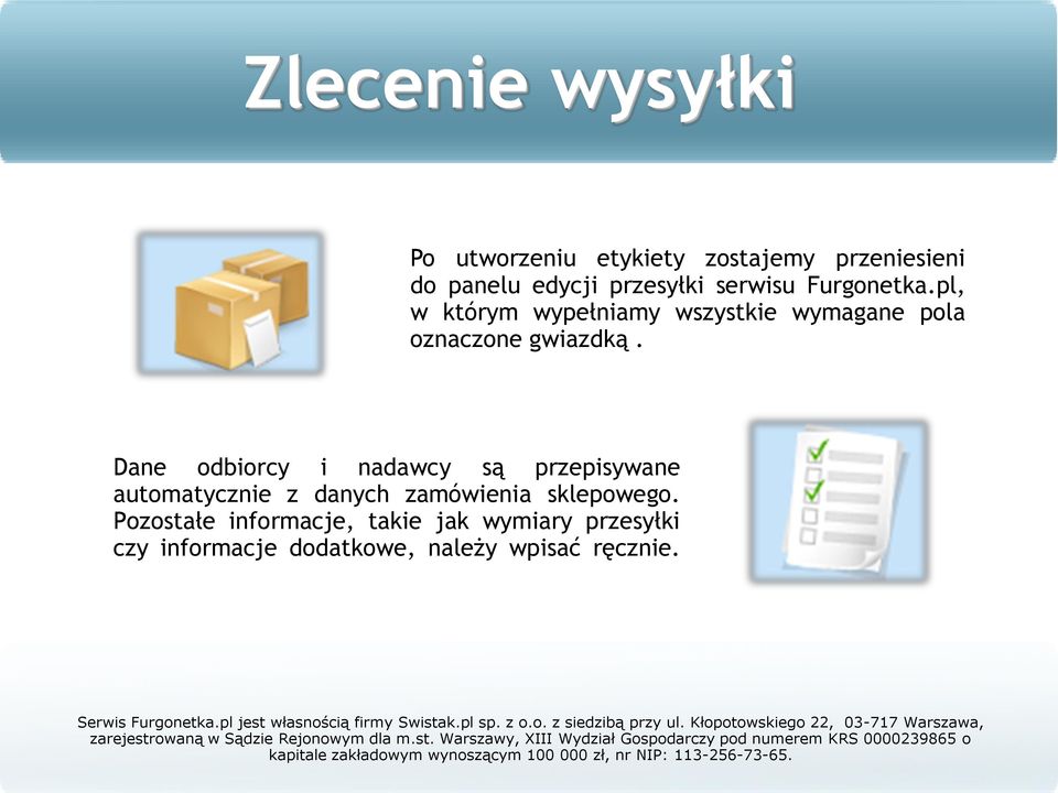 Dane odbiorcy i nadawcy są przepisywane automatycznie z danych zamówienia sklepowego.