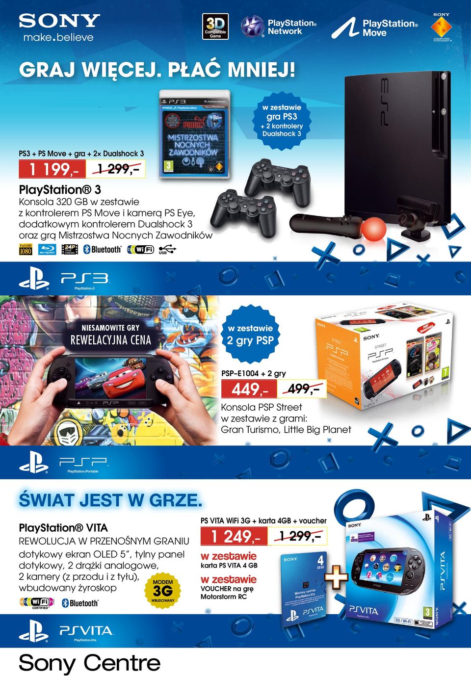 kontrolerem Dualshock 3 oraz grą Mistrzostwa Nocnych Zawodników NIESAMOWITE GRY REWELACYJNA CENA 2 gry PSP PSP E1004 + 2 gry 449, 499, Konsola PSP Street z grami: