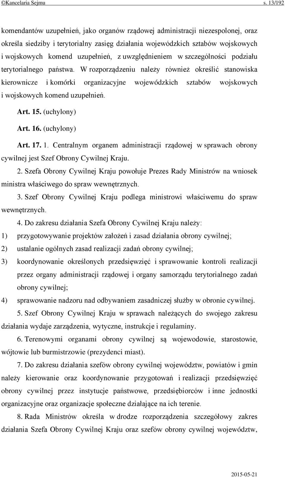 z uwzględnieniem w szczególności podziału terytorialnego państwa.