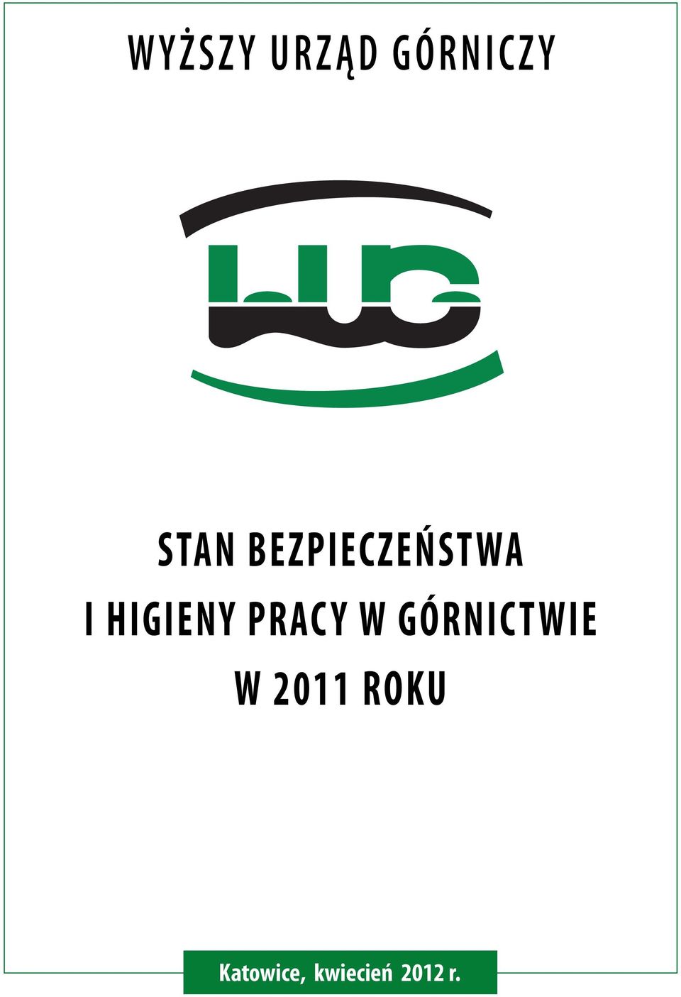 PRACY W GÓRNICTWIE W 2011