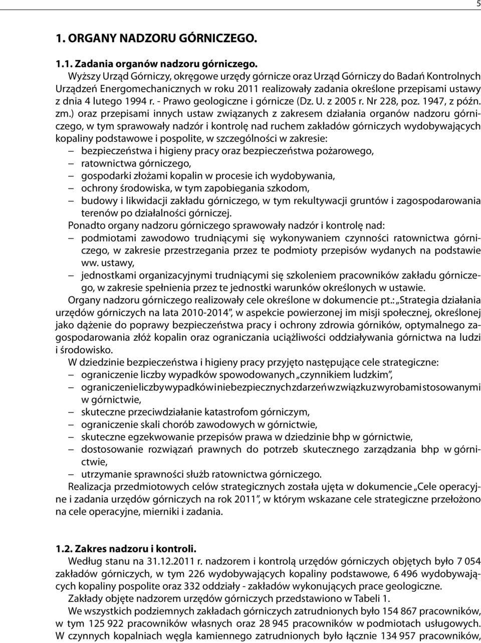 r. - Prawo geologiczne i górnicze (Dz. U. z 2005 r. Nr 228, poz. 1947, z późn. zm.