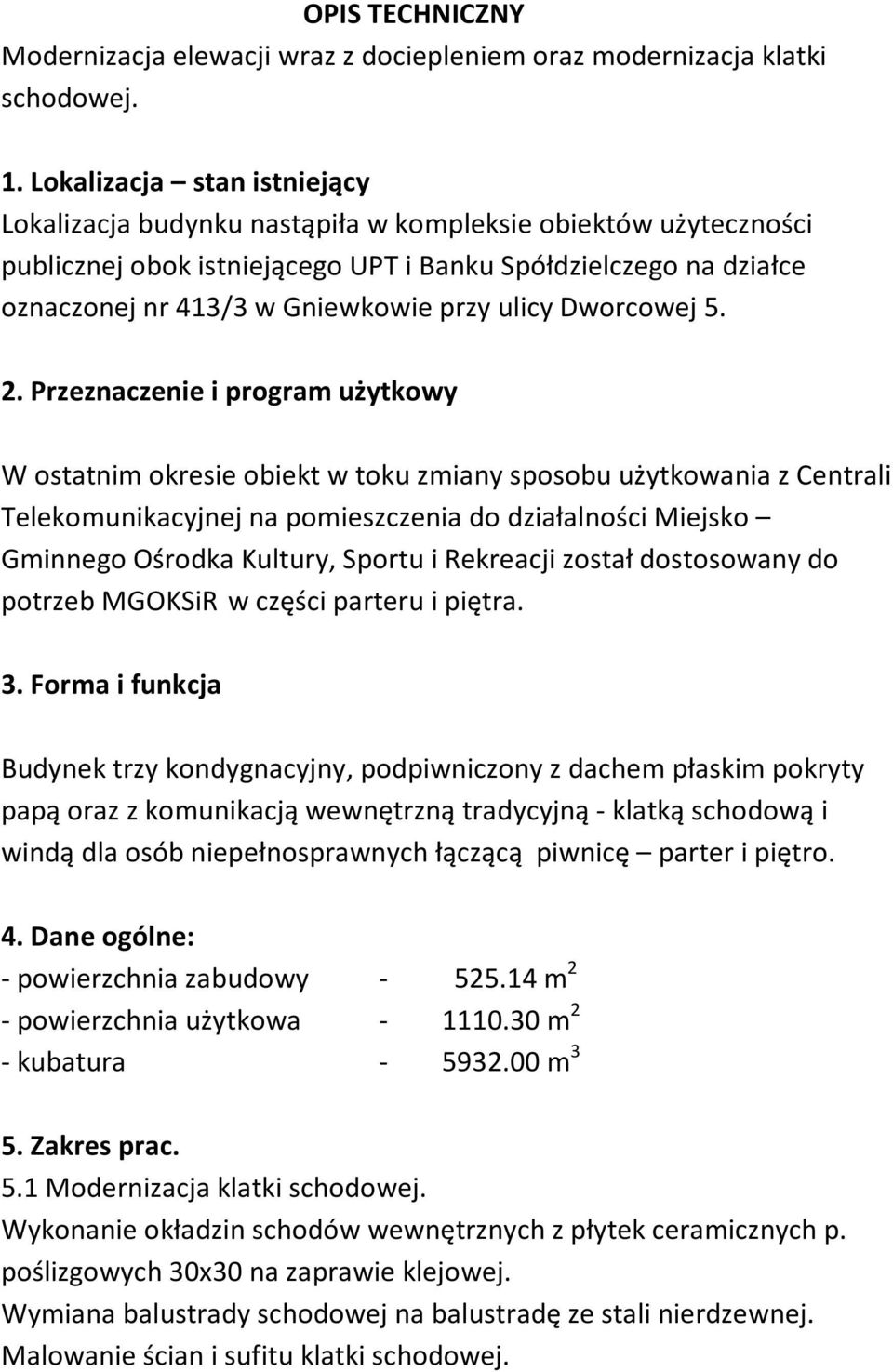 ulicy Dworcowej 5. 2.