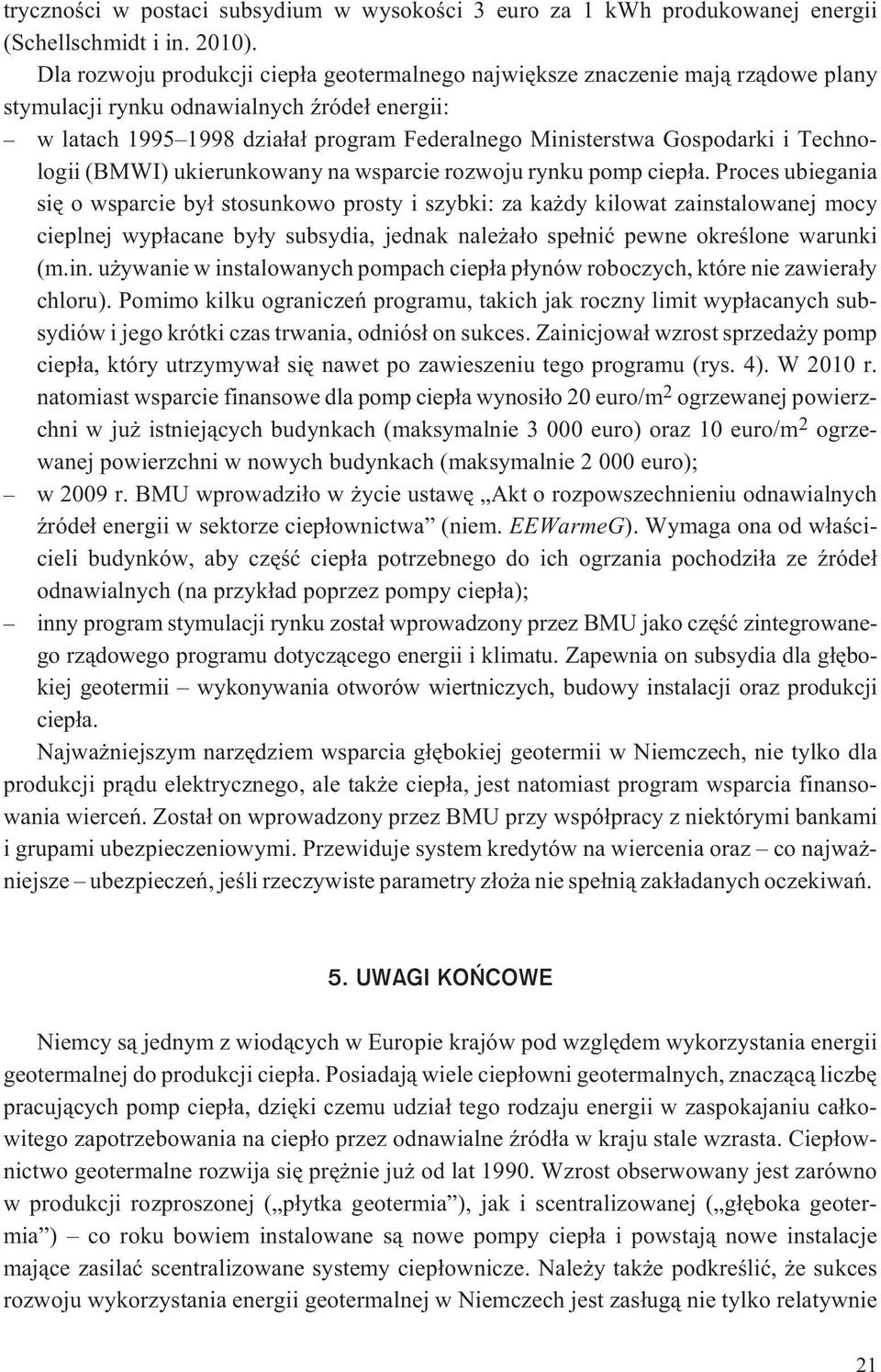 i Technologii (BMWI) ukierunkowany na wsparcie rozwoju rynku pomp ciep³a.