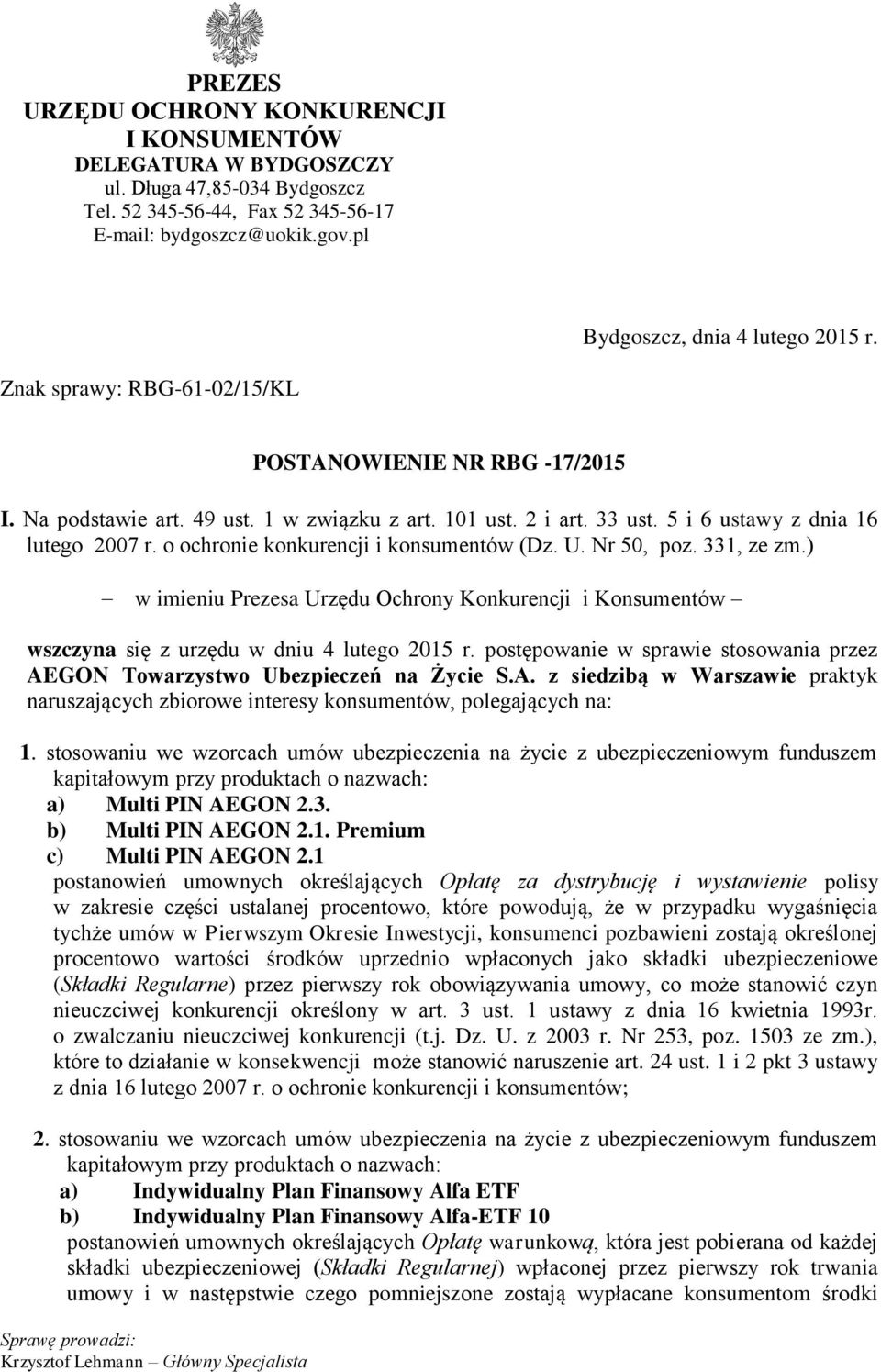 101 ust. 2 i art. 33 ust. 5 i 6 ustawy z dnia 16 lutego 2007 r. o ochronie konkurencji i konsumentów (Dz. U. Nr 50, poz. 331, ze zm.