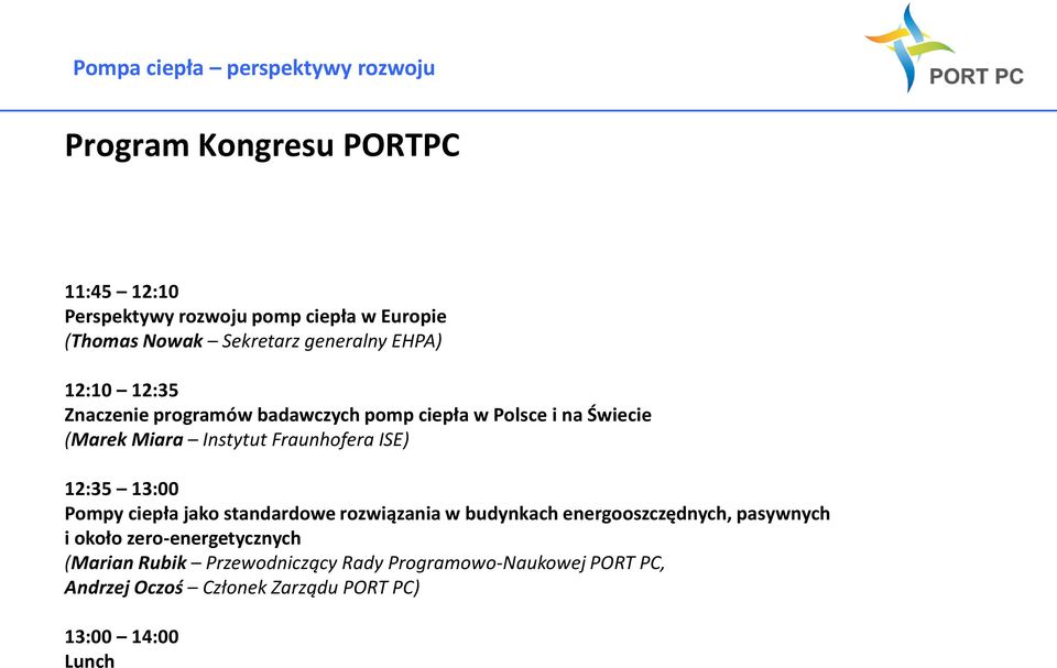 12:35 13:00 Pompy ciepła jako standardowe rozwiązania w budynkach energooszczędnych, pasywnych i około