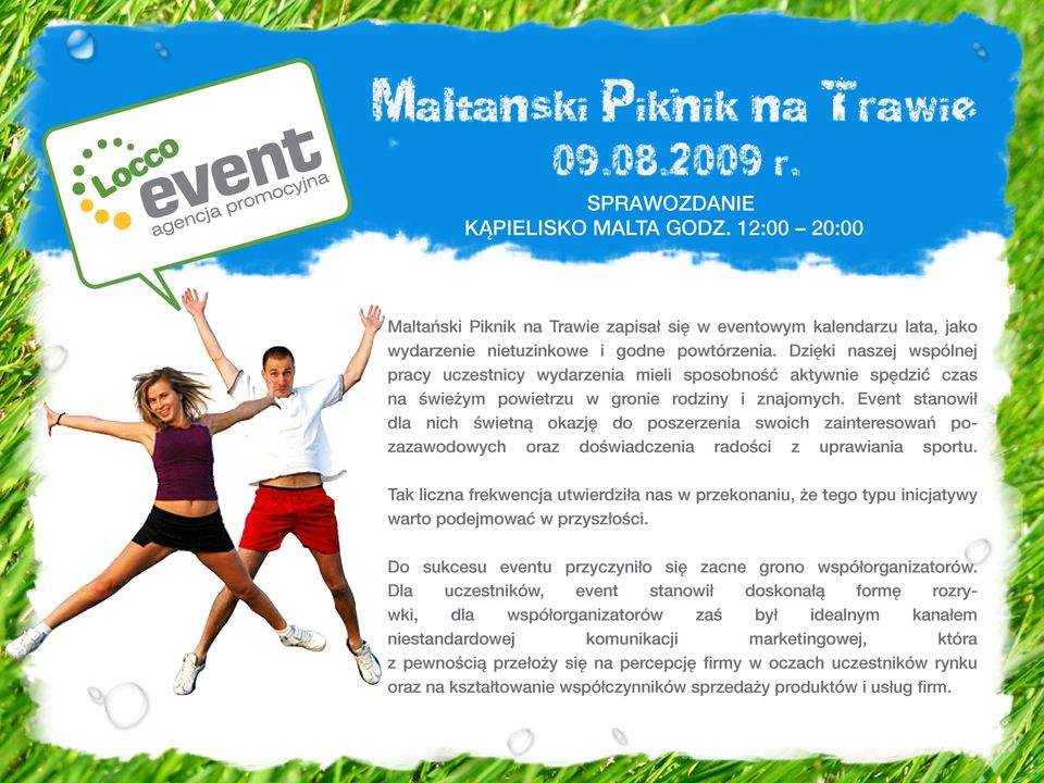 Event stanowił dla nich świetną okazję do poszerzenia swoich zainteresowań pozazawodowych oraz doświadczenia radości z uprawiania sportu.