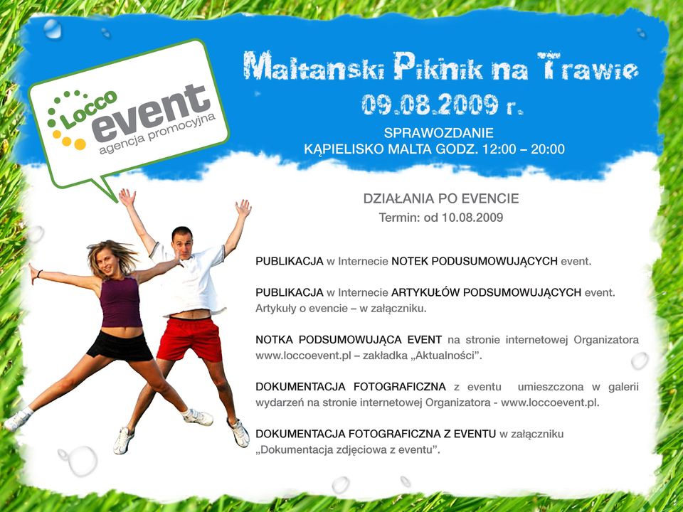NOTKA PODSUMOWUJĄCA EVENT na stronie internetowej Organizatora www.loccoevent.pl zakładka Aktualności.