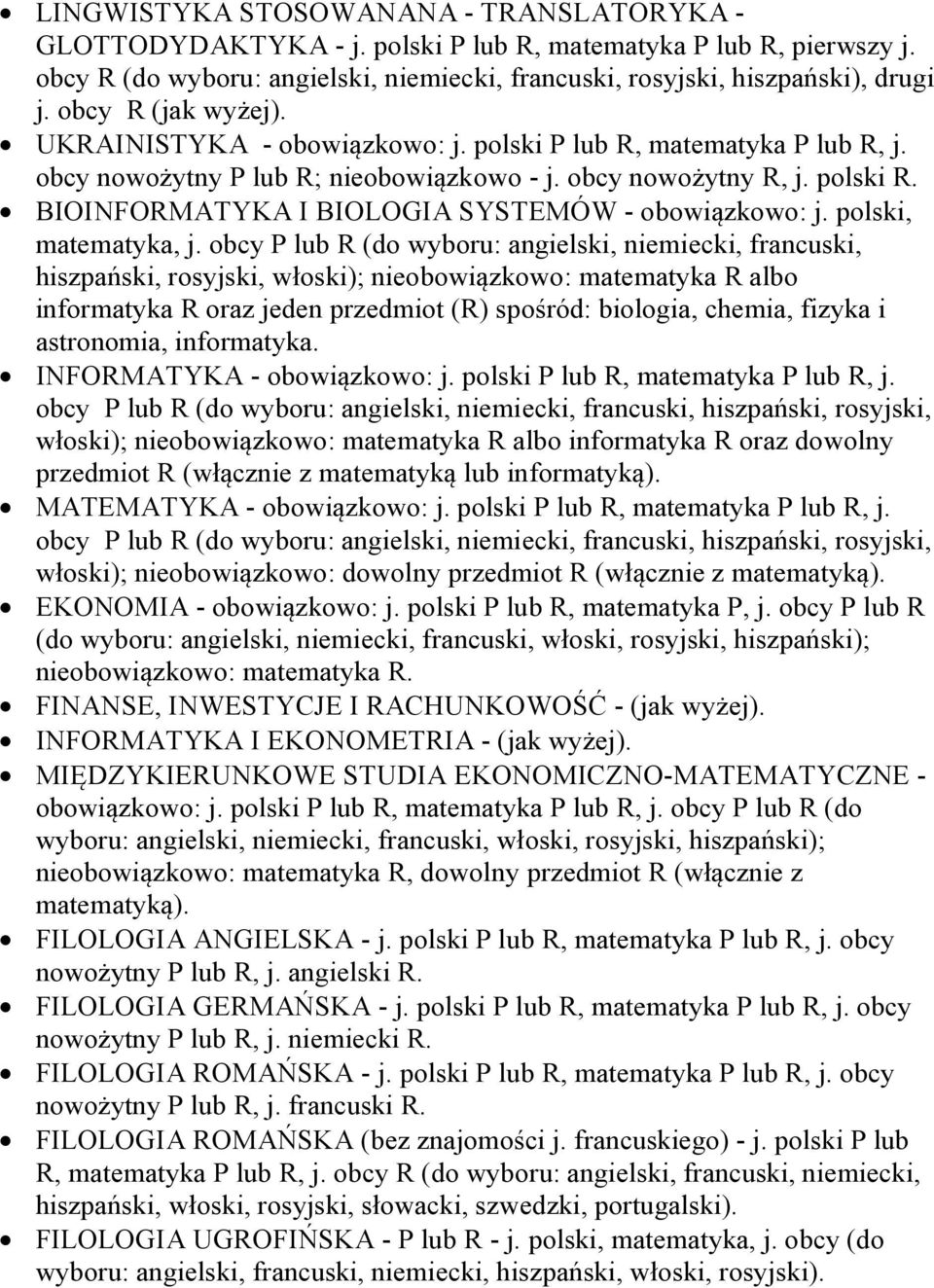 BIOINFORMATYKA I BIOLOGIA SYSTEMÓW - obowiązkowo: j. polski, matematyka, j.