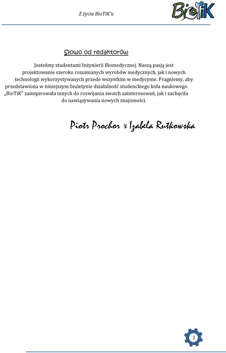 przede wszystkim w medycynie.