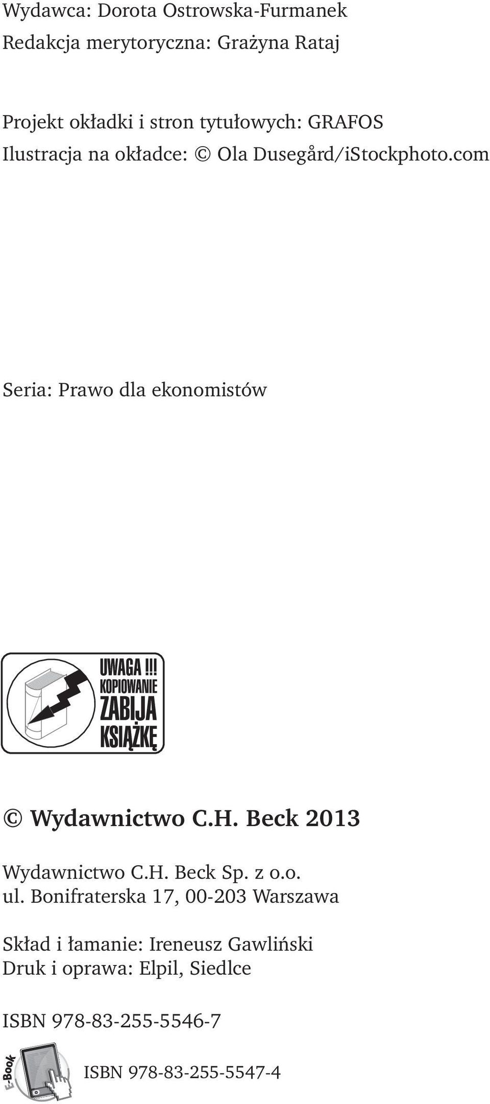 com Seria: Prawo dla ekonomistów Wydawnictwo C.H. Beck 2013 Wydawnictwo C.H. Beck Sp. z o.o. ul.