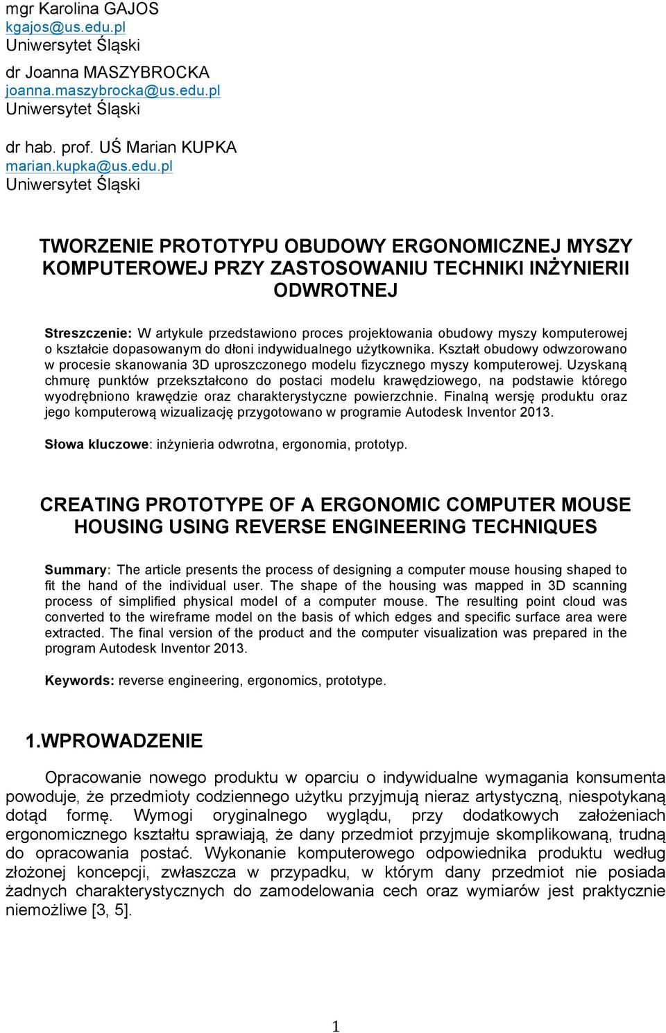 pl Uniwersytet Śląski dr hab. prof. UŚ Marian KUPKA marian.kupka@us.edu.