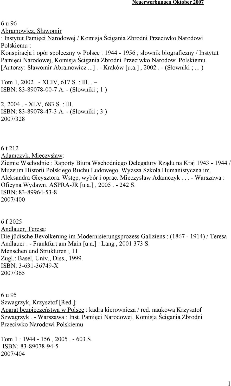 - XCIV, 617 S. : Ill.. ISBN: 83-89078-00-7 A. - (Słowniki ; 1 ) 2, 2004. - XLV, 683 S. : Ill. ISBN: 83-89078-47-3 A.