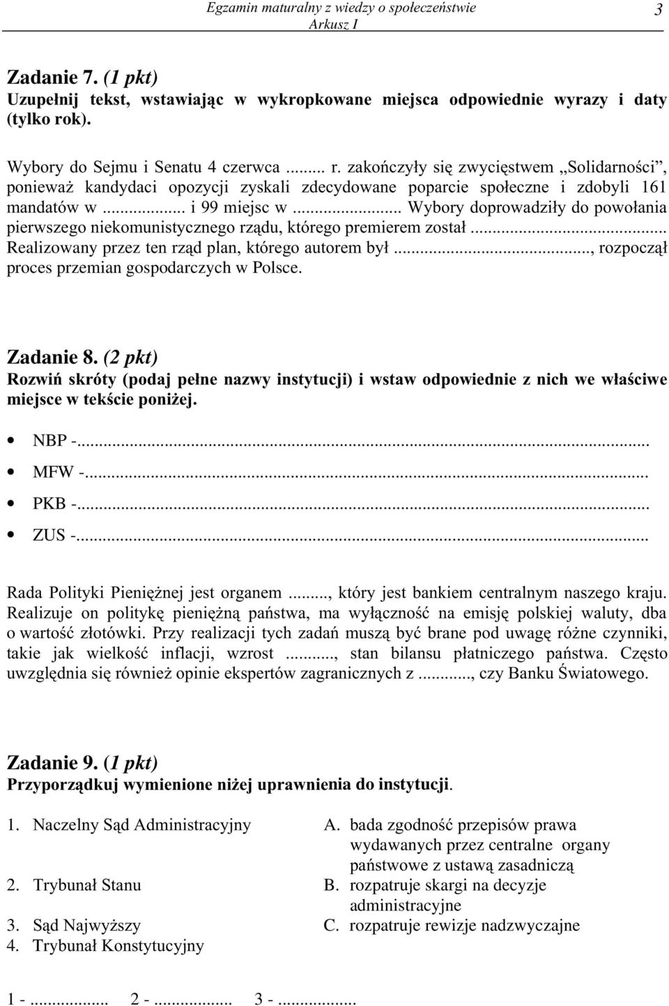 .. Wybory doprowadzi³y do powo³ania pierwszego niekomunistycznego rz¹du, którego premierem zosta³... Realizowany przez ten rz¹d plan, którego autorem by³.