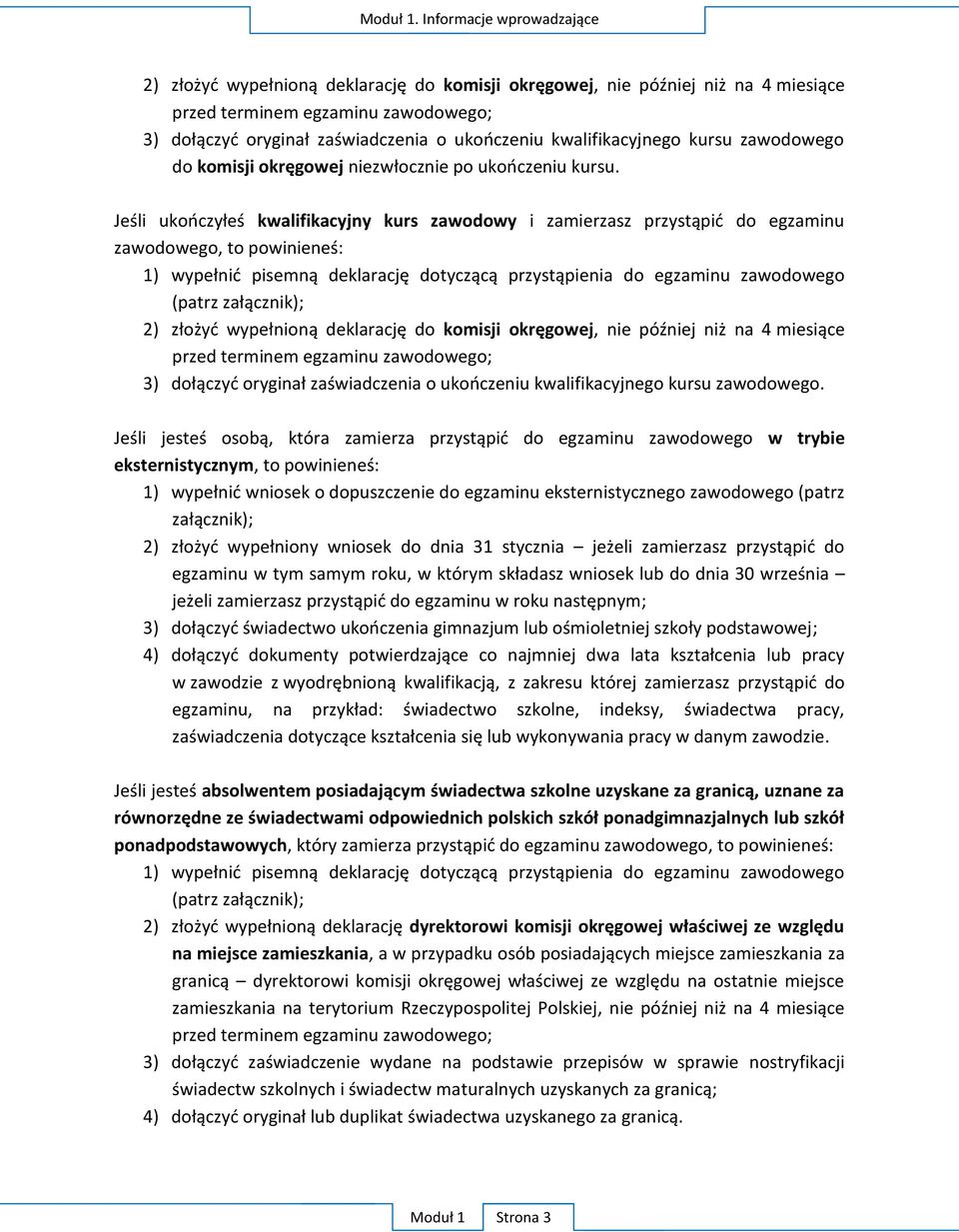 2) z do dnia 31 stycznia ; 3) ; 4) w zawodzie z egzaminu,, wania pracy w danym zawodzie.