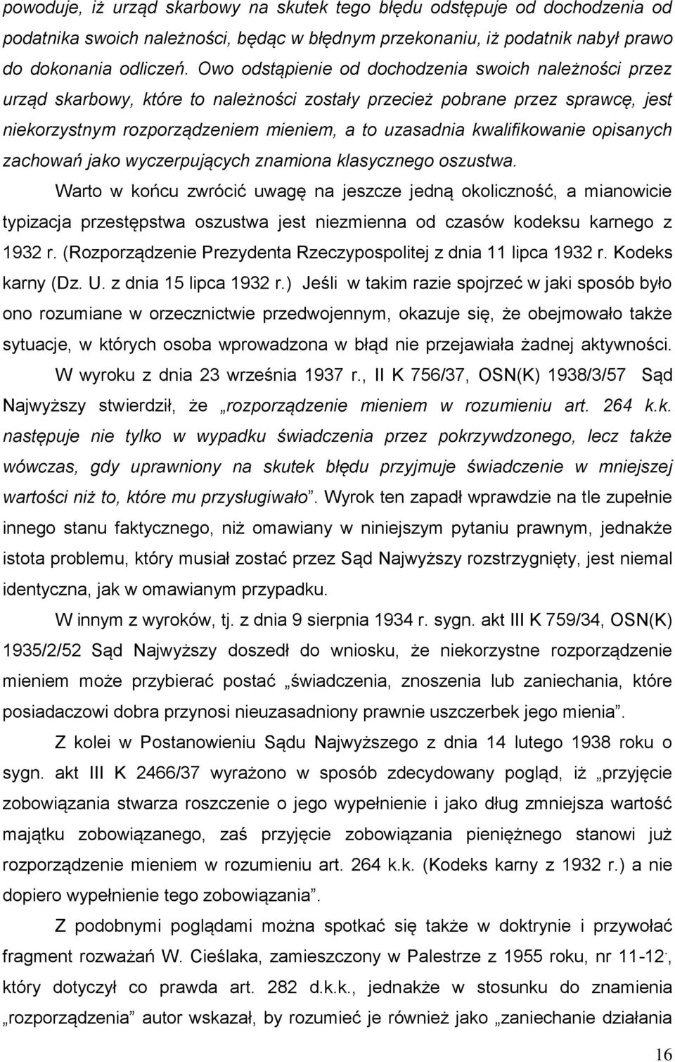kwalifikowanie opisanych zachowań jako wyczerpujących znamiona klasycznego oszustwa.