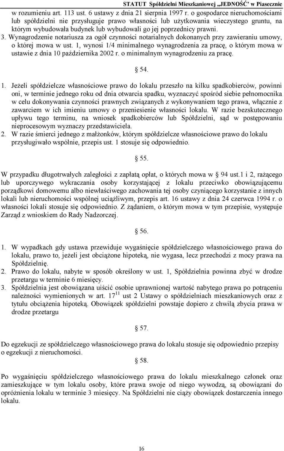 Wynagrodzenie notariusza za ogół czynności notarialnych dokonanych przy zawieraniu umowy, o której mowa w ust.