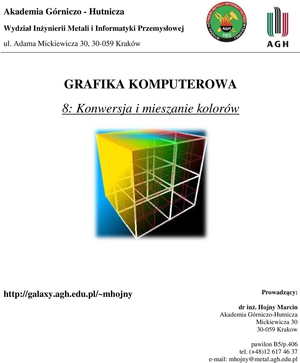 Hojny Marcin Akademia Górniczo-Hutnicza Mickiewicza 30 30-059