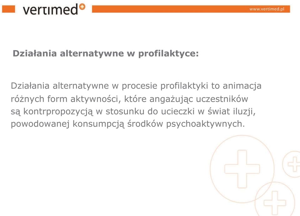 które angażując uczestników są kontrpropozycją w stosunku do