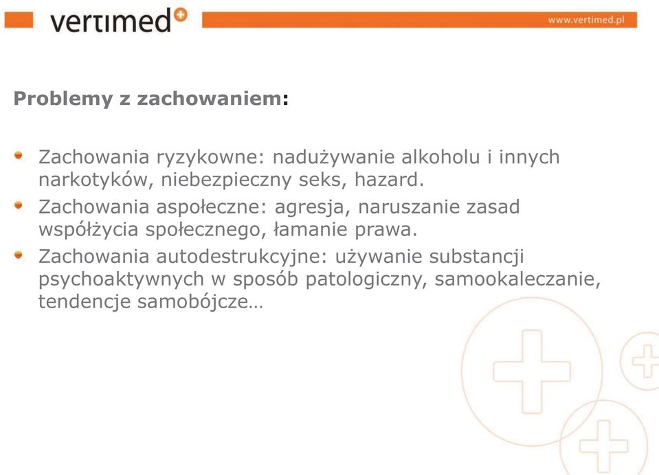Zachowania aspołeczne: agresja, naruszanie zasad współżycia społecznego, łamanie