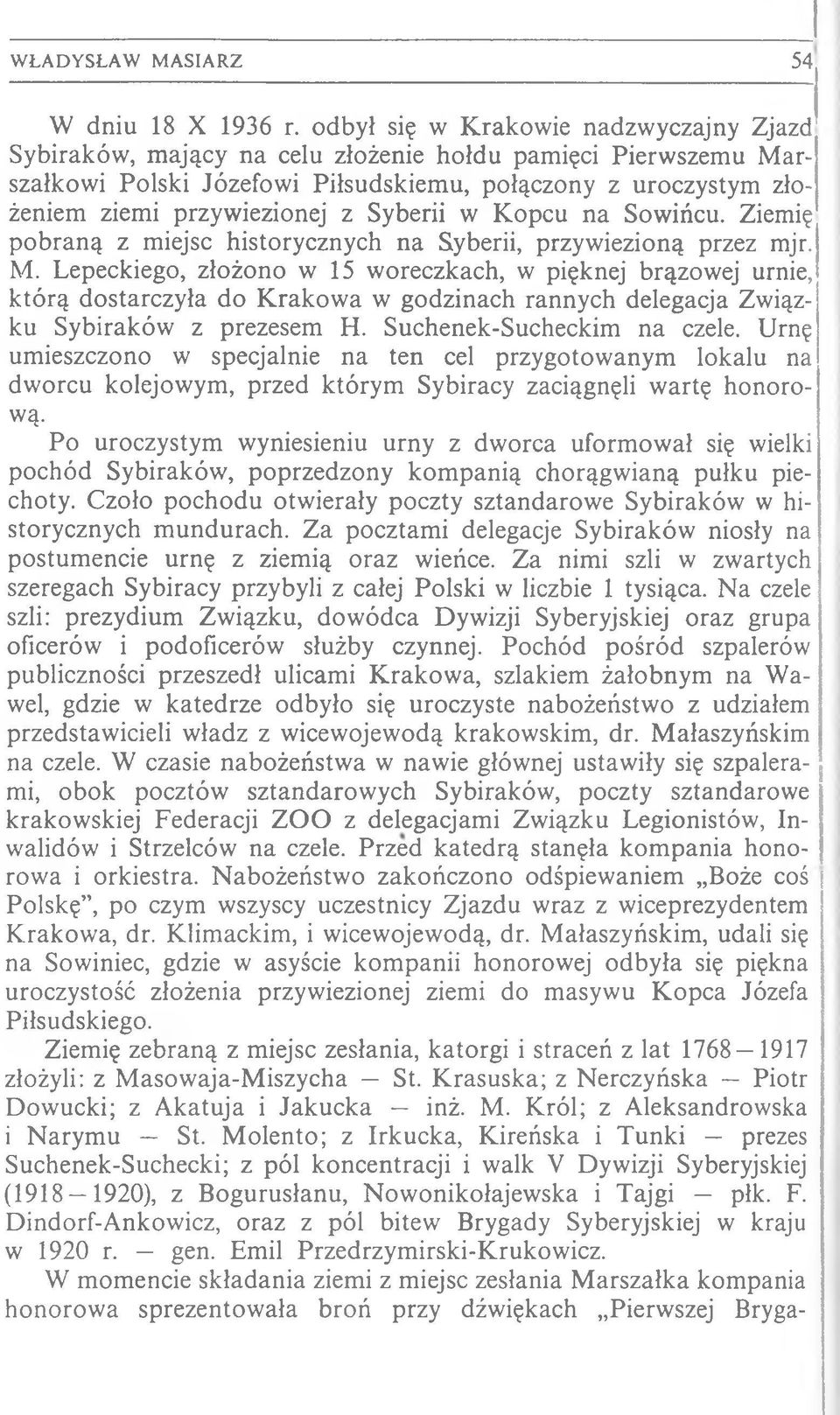 przywiezionej z Syberii w K opcu na Sowińcu. Ziemię pobraną z miejsc historycznych na Syberii, przywiezioną przez mjr. M.