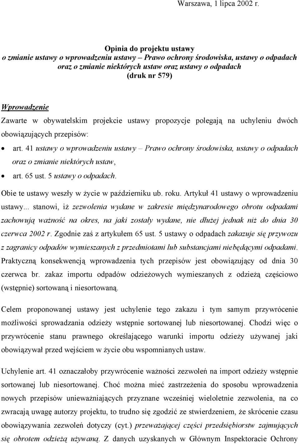 w obywatelskim projekcie ustawy propozycje polegają na uchyleniu dwóch obowiązujących przepisów: art.