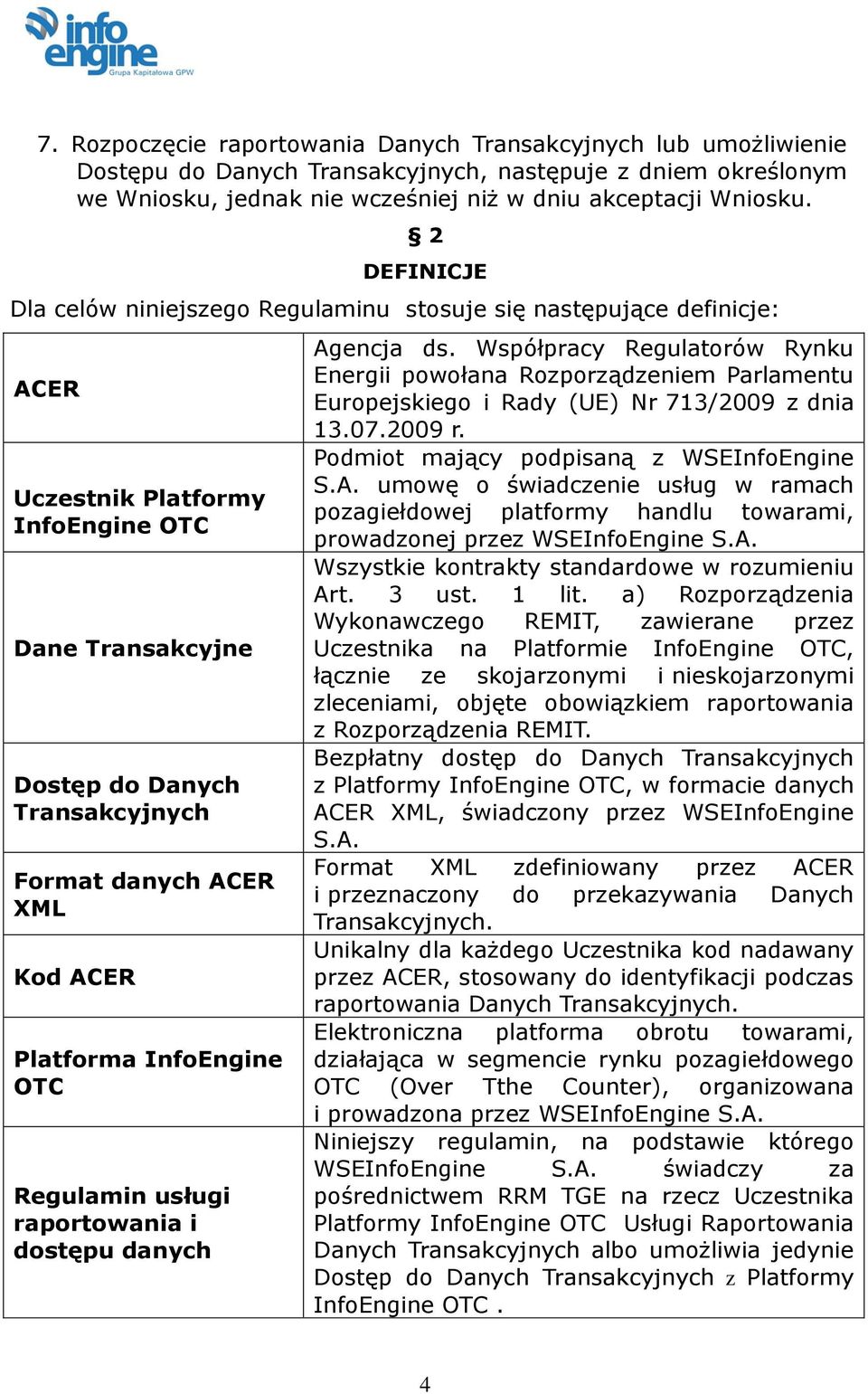 ACER Platforma InfoEngine OTC Regulamin usługi raportowania i dostępu danych Agencja ds.