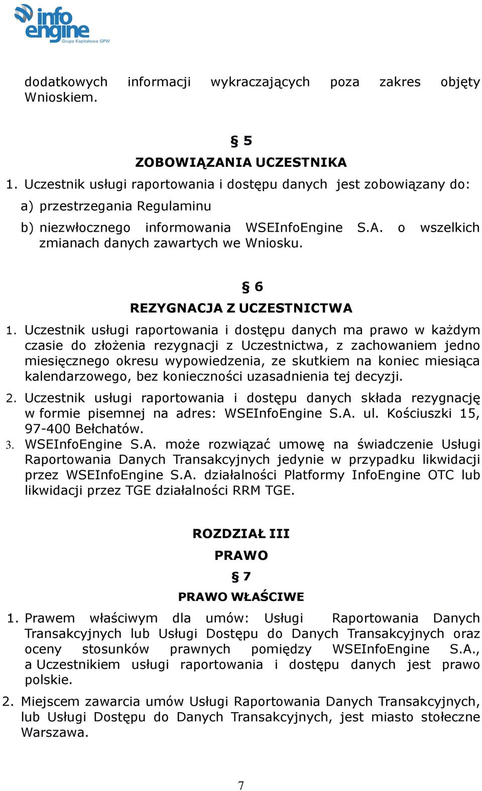 6 REZYGNACJA Z UCZESTNICTWA 1.