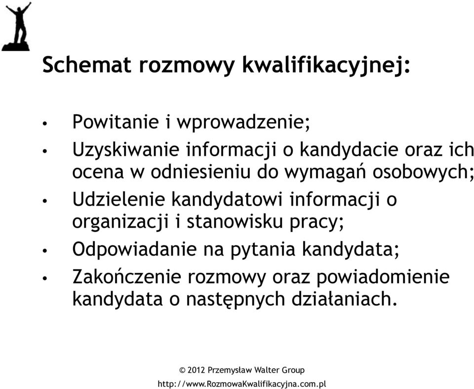 Udzielenie kandydatowi informacji o organizacji i stanowisku pracy; Odpowiadanie