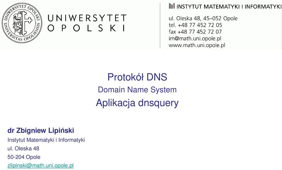 Instytut Matematyki i Informatyki ul.