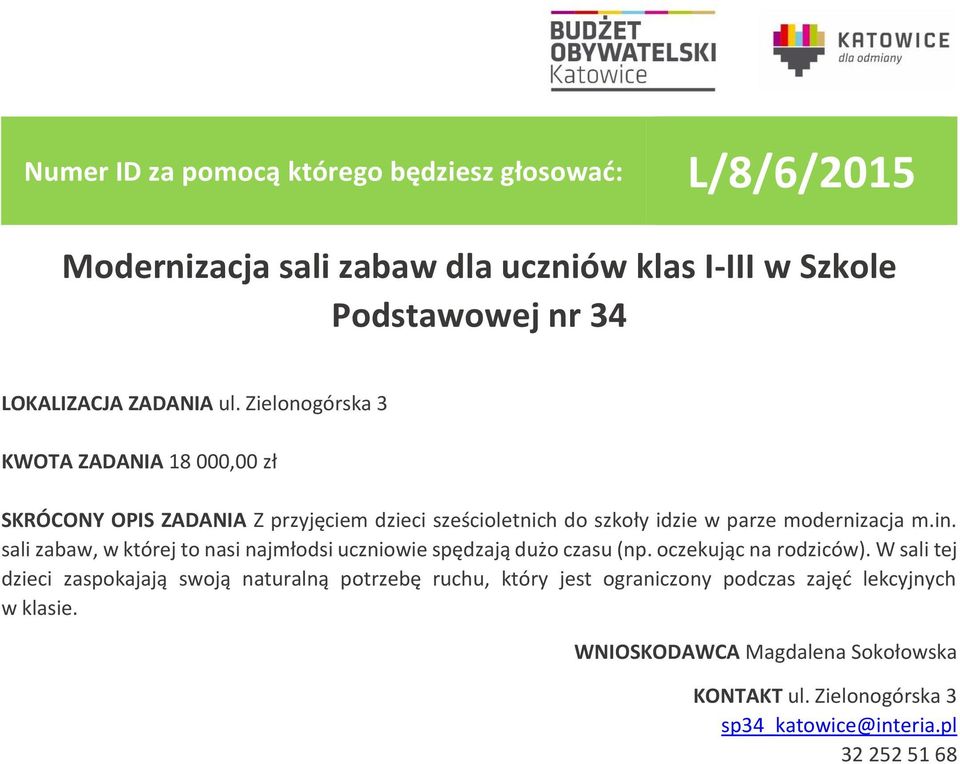 sali zabaw, w której to nasi najmłodsi uczniowie spędzają dużo czasu (np. oczekując na rodziców).