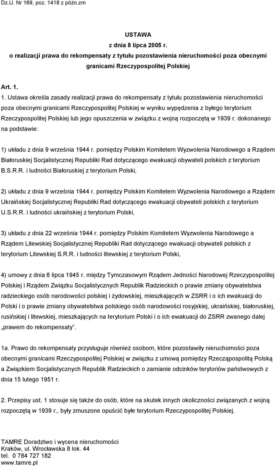 Rzeczypospolitej Polskiej lub jego opuszczenia w związku z wojną rozpoczętą w 1939 r. dokonanego na podstawie: 1) układu z dnia 9 września 1944 r.