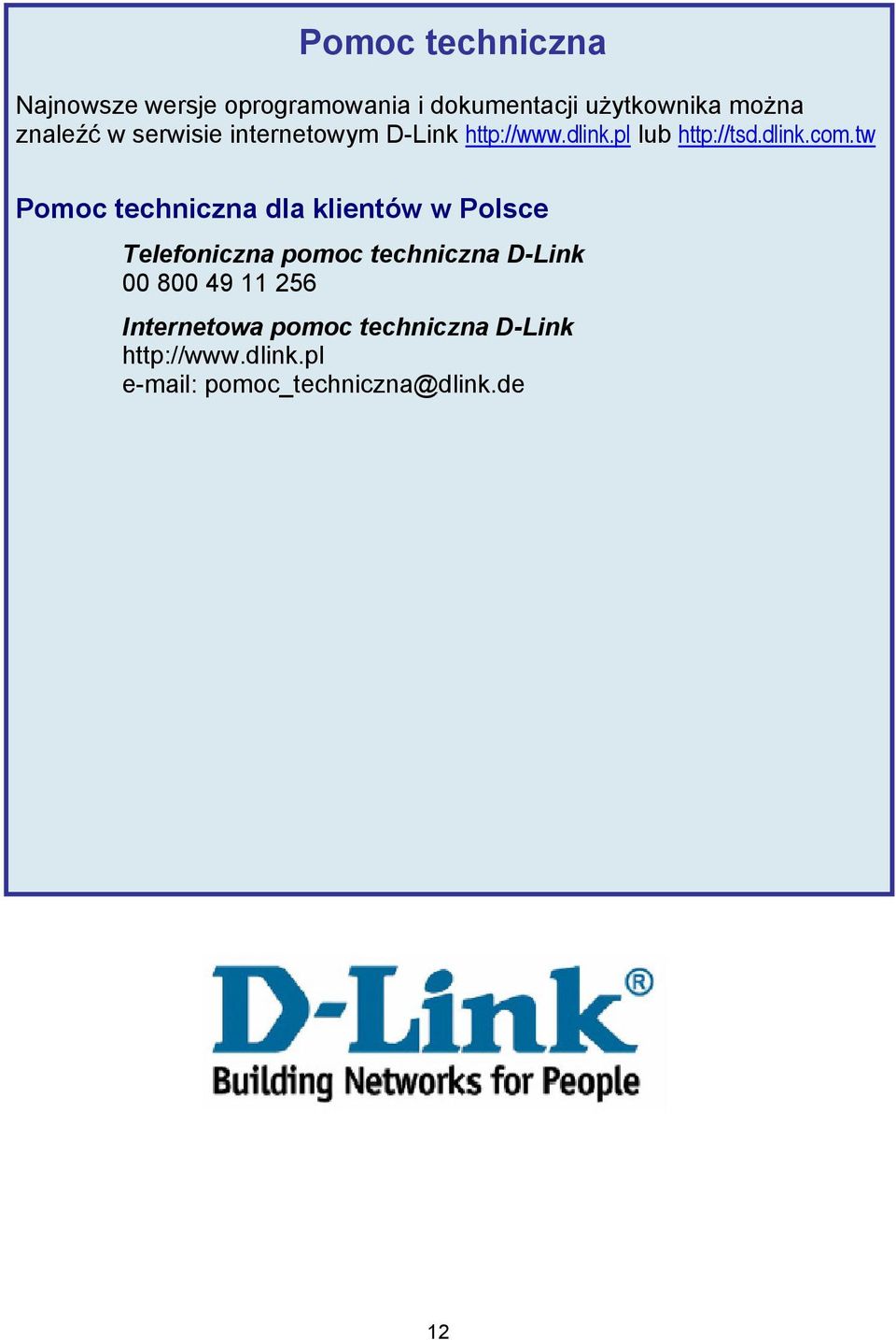 tw Pomoc techniczna dla klientów w Polsce Telefoniczna pomoc techniczna D-Link 00 800 49