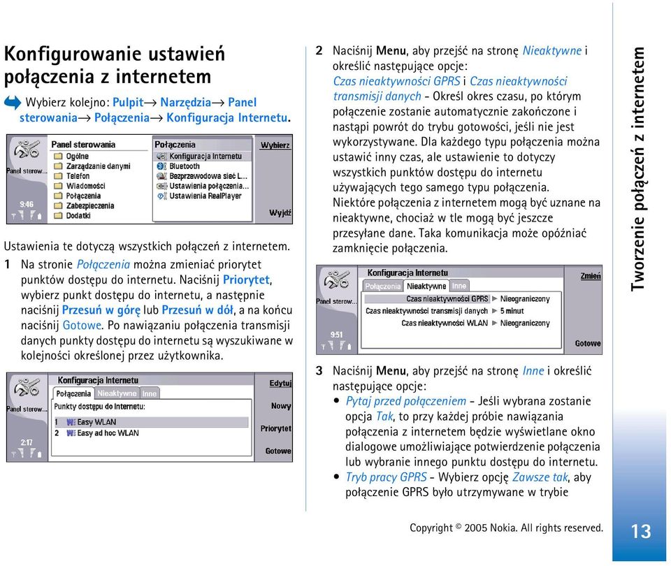 Naci nij Priorytet, wybierz punkt dostêpu do internetu, a nastêpnie naci nij Przesuñ w górê lub Przesuñ w dó³, a na koñcu naci nij Gotowe.