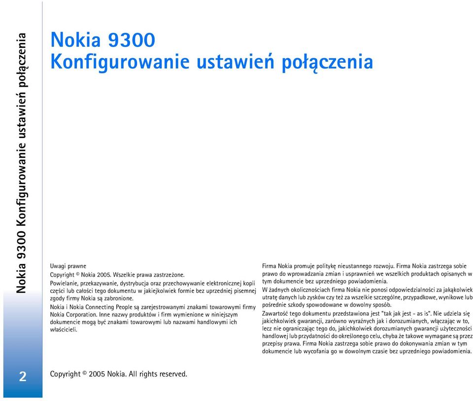 Nokia i Nokia Connecting People s± zarejestrowanymi znakami towarowymi firmy Nokia Corporation.