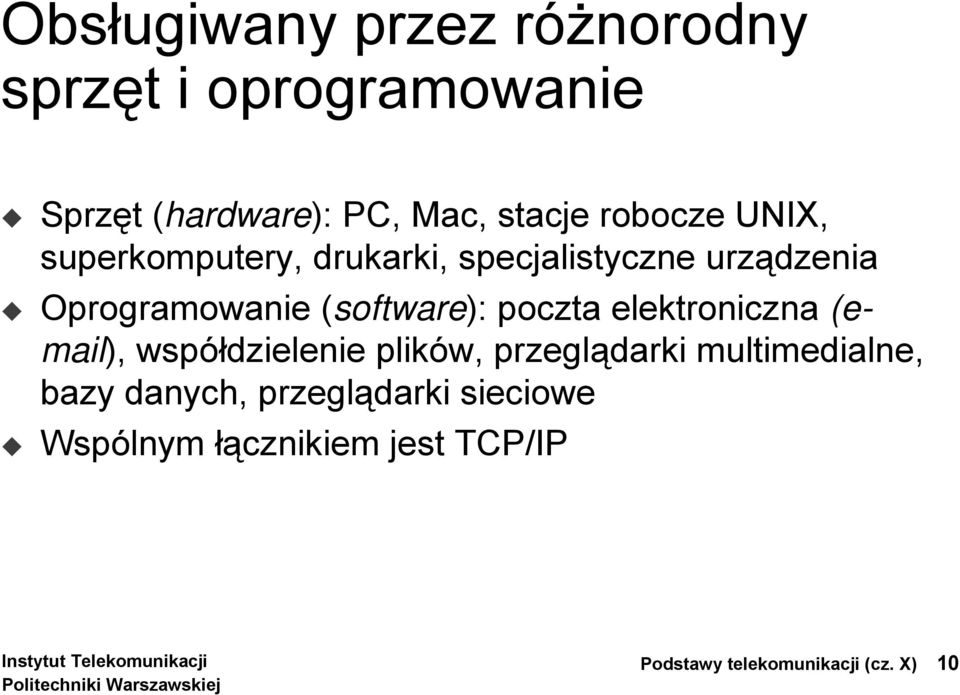 (software): poczta elektroniczna (email), współdzielenie plików, przeglądarki