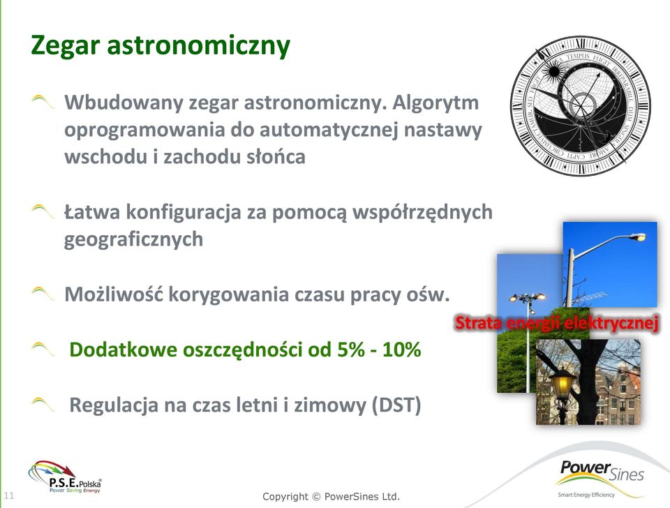 konfiguracja za pomocą współrzędnych geograficznych Możliwość korygowania czasu