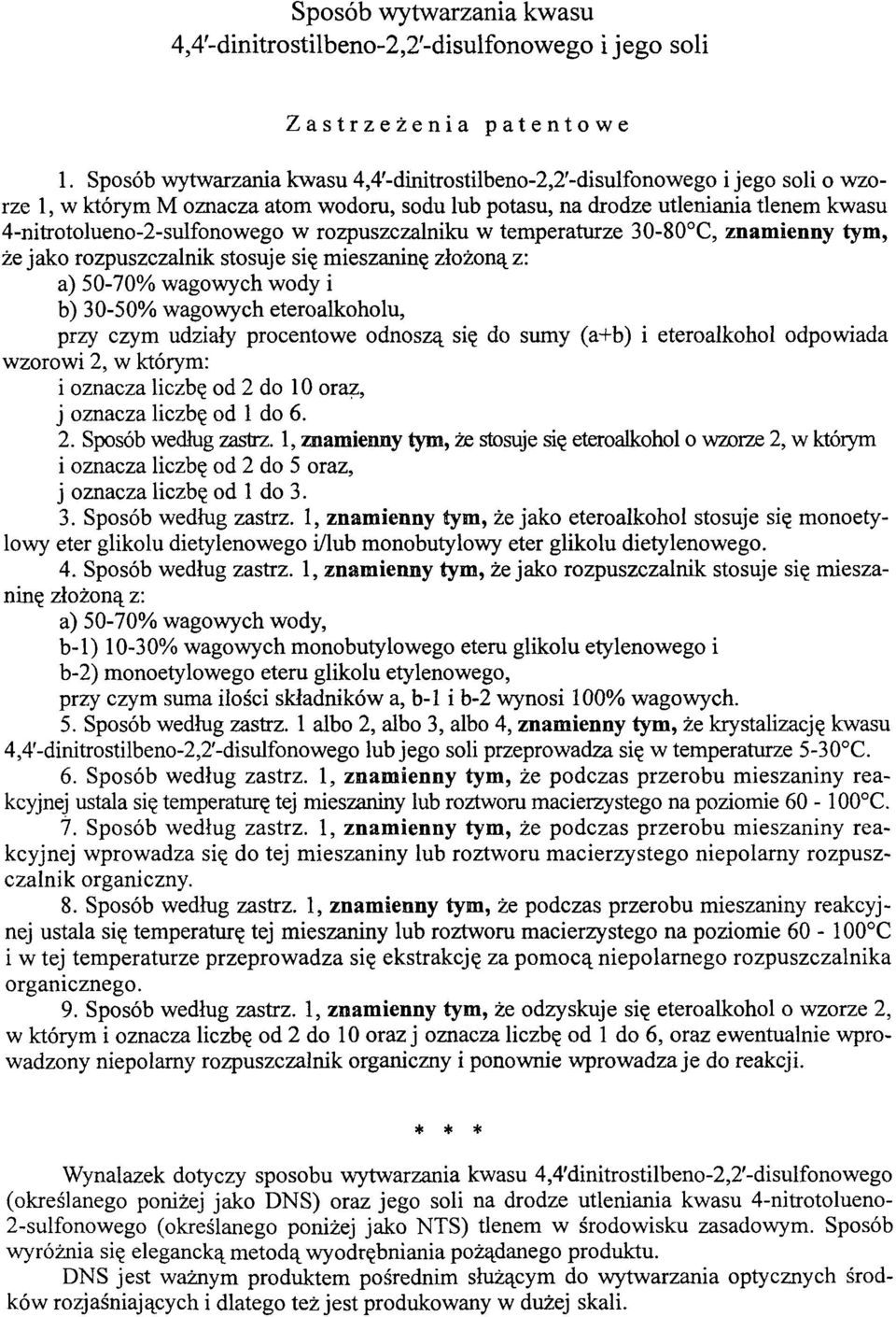 4-nitrotolueno-2-sulfonowego w rozpuszczalniku w temperaturze 30-80 C, znamienny tym, że jako rozpuszczalnik stosuje się mieszaninę złożoną z: a) 50-70% wagowych wody i b) 30-50% wagowych