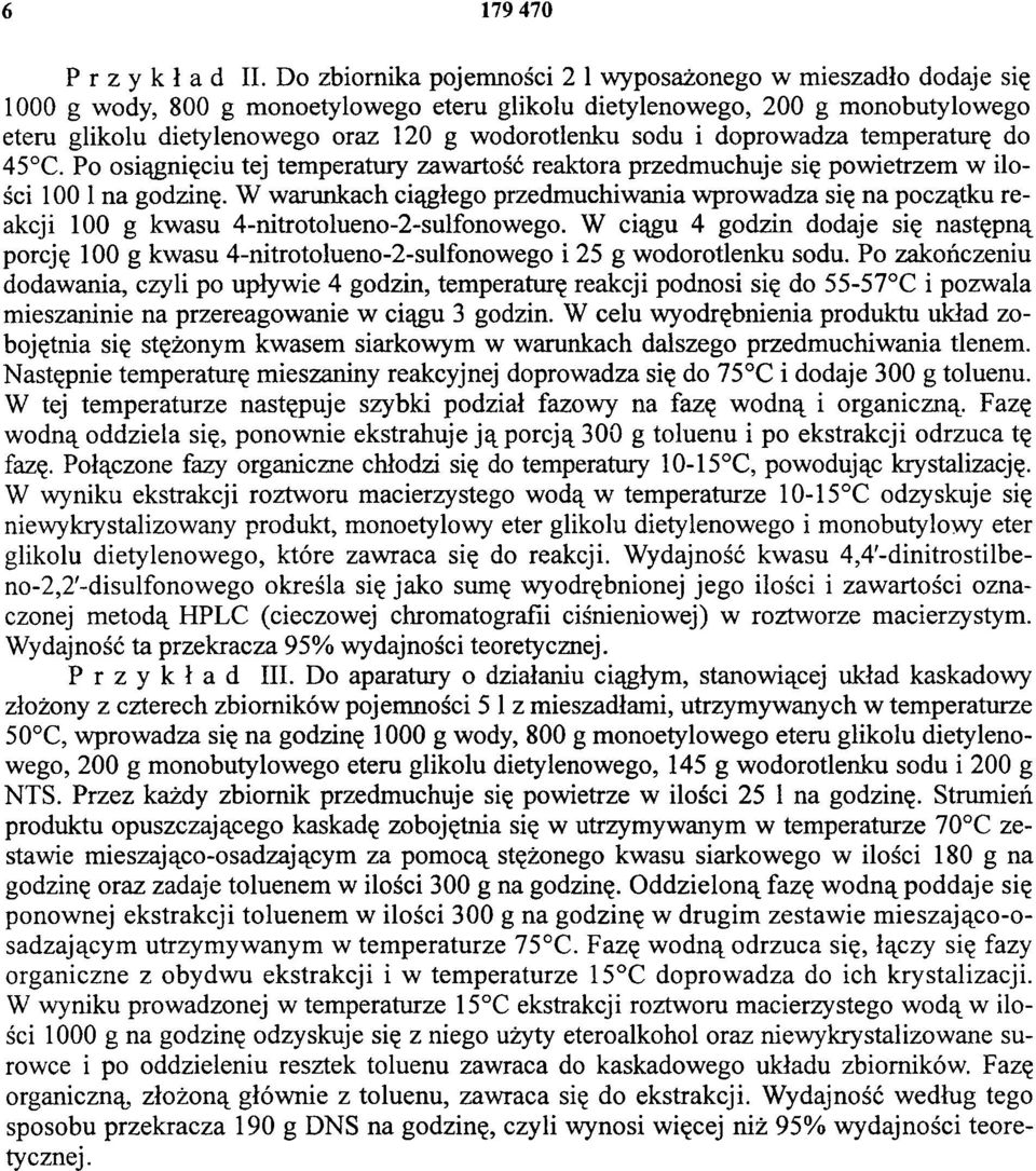 sodu i doprowadza temperaturę do 45 C. Po osiągnięciu tej temperatury zawartość reaktora przedmuchuje się powietrzem w ilości 100 1 na godzinę.
