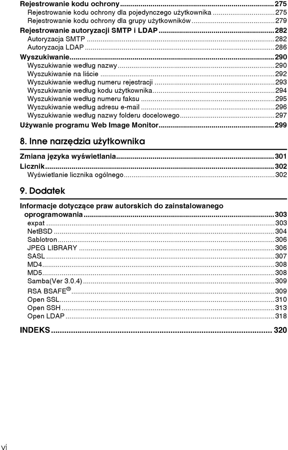 ..293 Wyszukiwanie wedâug kodu uåytkownika...294 Wyszukiwanie wedâug numeru faksu...295 Wyszukiwanie wedâug adresu e-mail...296 Wyszukiwanie wedâug nazwy folderu docelowego.