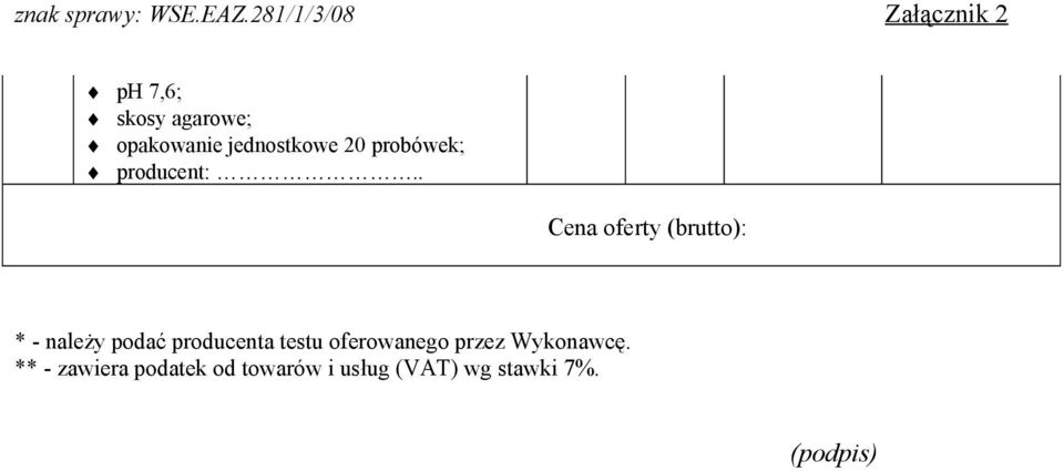 producenta testu oferowanego przez Wykonawcę.