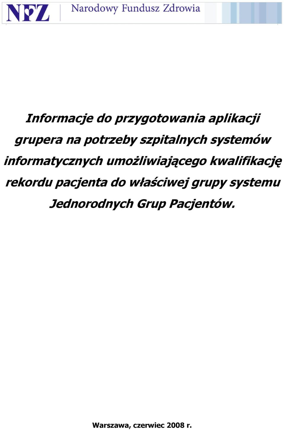 umożliwiającego kwalifikację rekordu pacjenta do