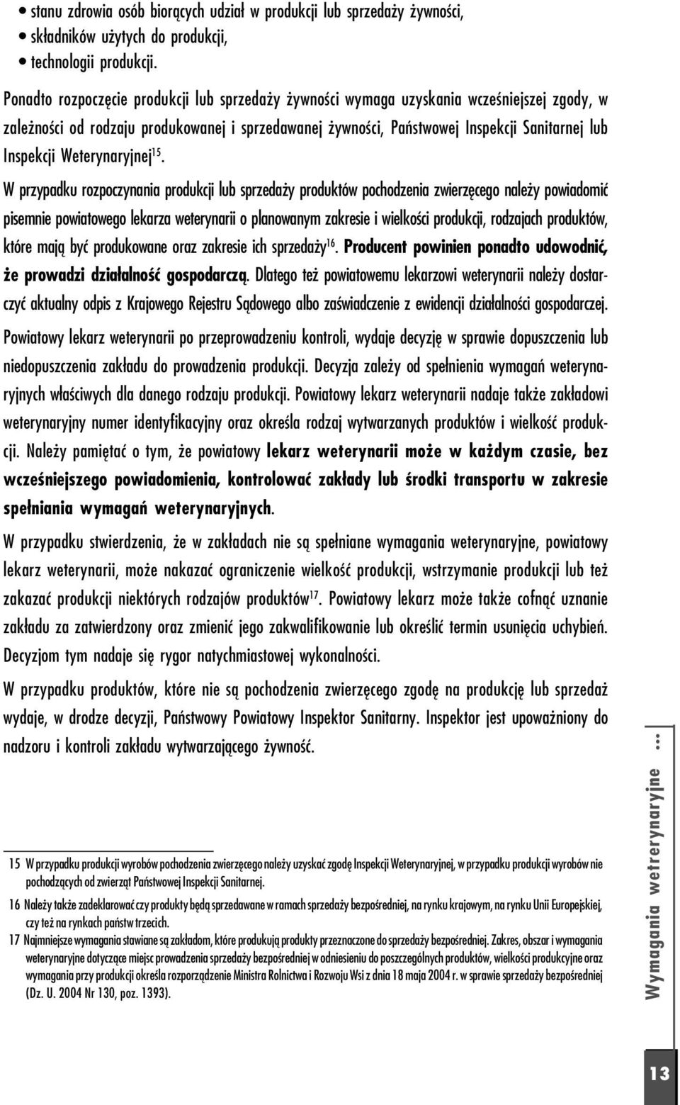 Weterynaryjnej 15.