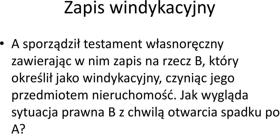 windykacyjny, czyniąc jego przedmiotem nieruchomość.