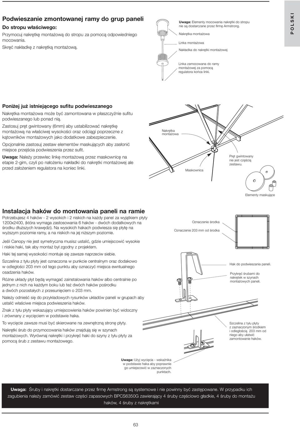 Nakrętka montażowa Linka montażowa Nakładka do nakrętki montażowej POLSKI Linka zamocowana do ramy montażowej za pomocą regulatora końca linki.