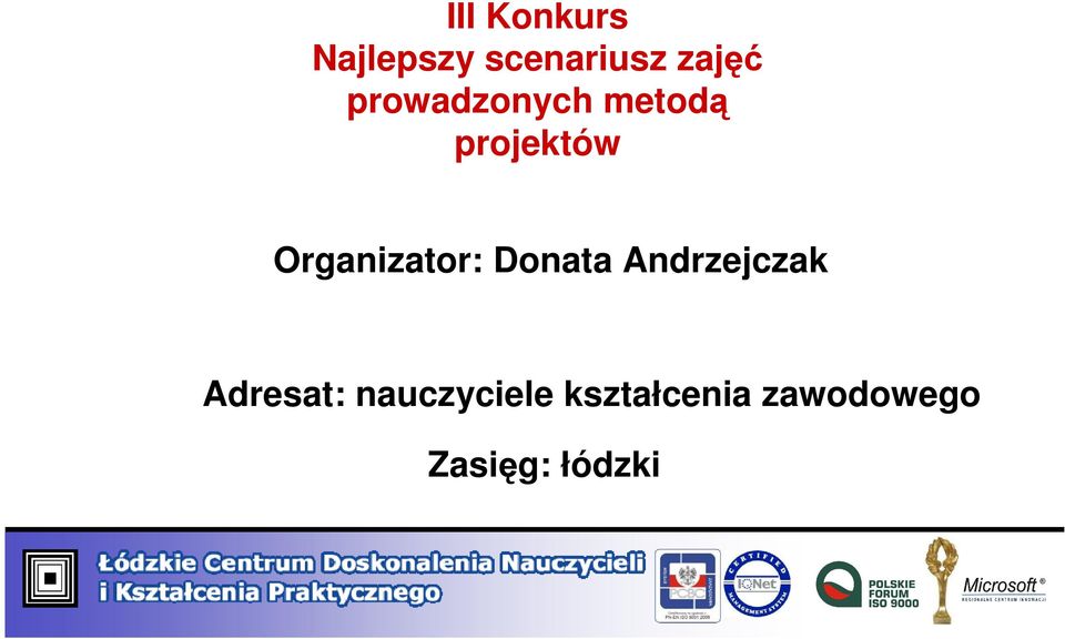 Organizator: Donata Andrzejczak
