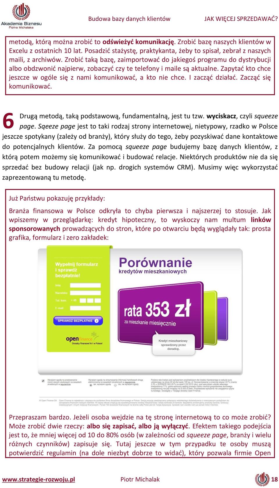 I za ząć działać. )a ząć się ko u ikować. 6 Drugą etodą, taką podstawową, fu da e tal ą, jest tu tzw. wyciskacz, czyli squeeze page.