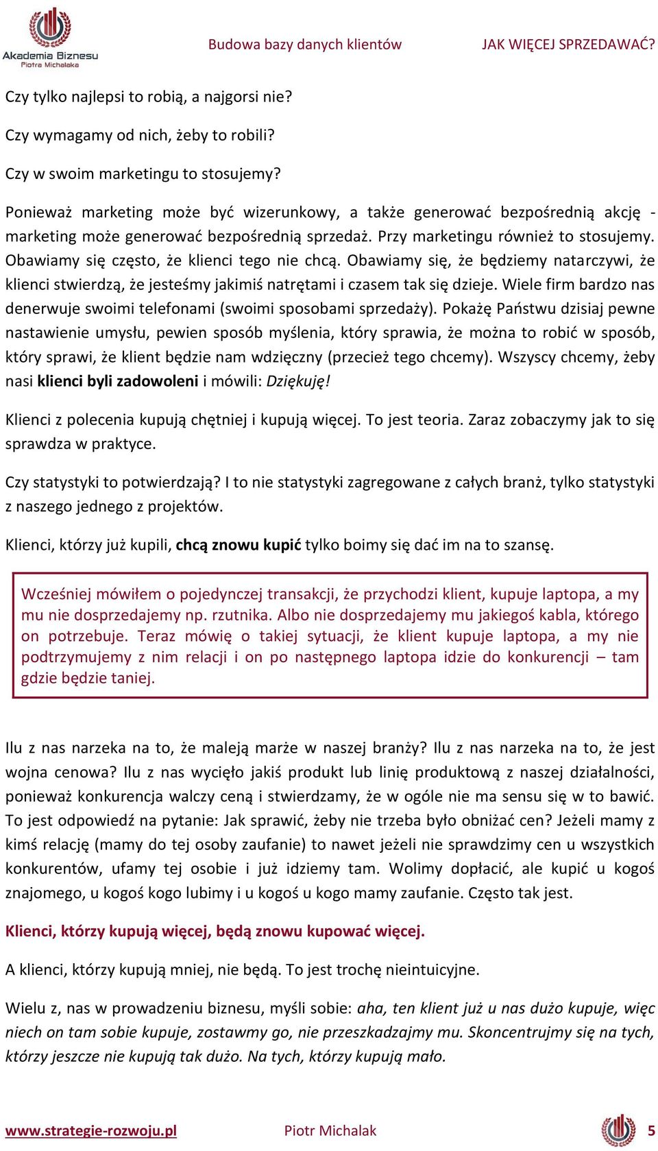O awia się, że ędzie atar z wi, że klie i stwierdzą, że jesteś jaki iś atręta i i zase tak się dzieje. Wiele fir ardzo as de erwuje swoi i telefo a i swoi i sposo a i sprzedaż.
