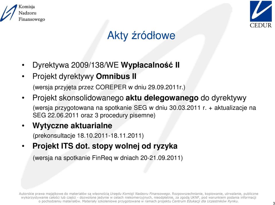 ) Projekt skonsolidowanego aktu delegowanego do dyrektywy (wersja przygotowana na spotkanie SEG w dniu 30.03.